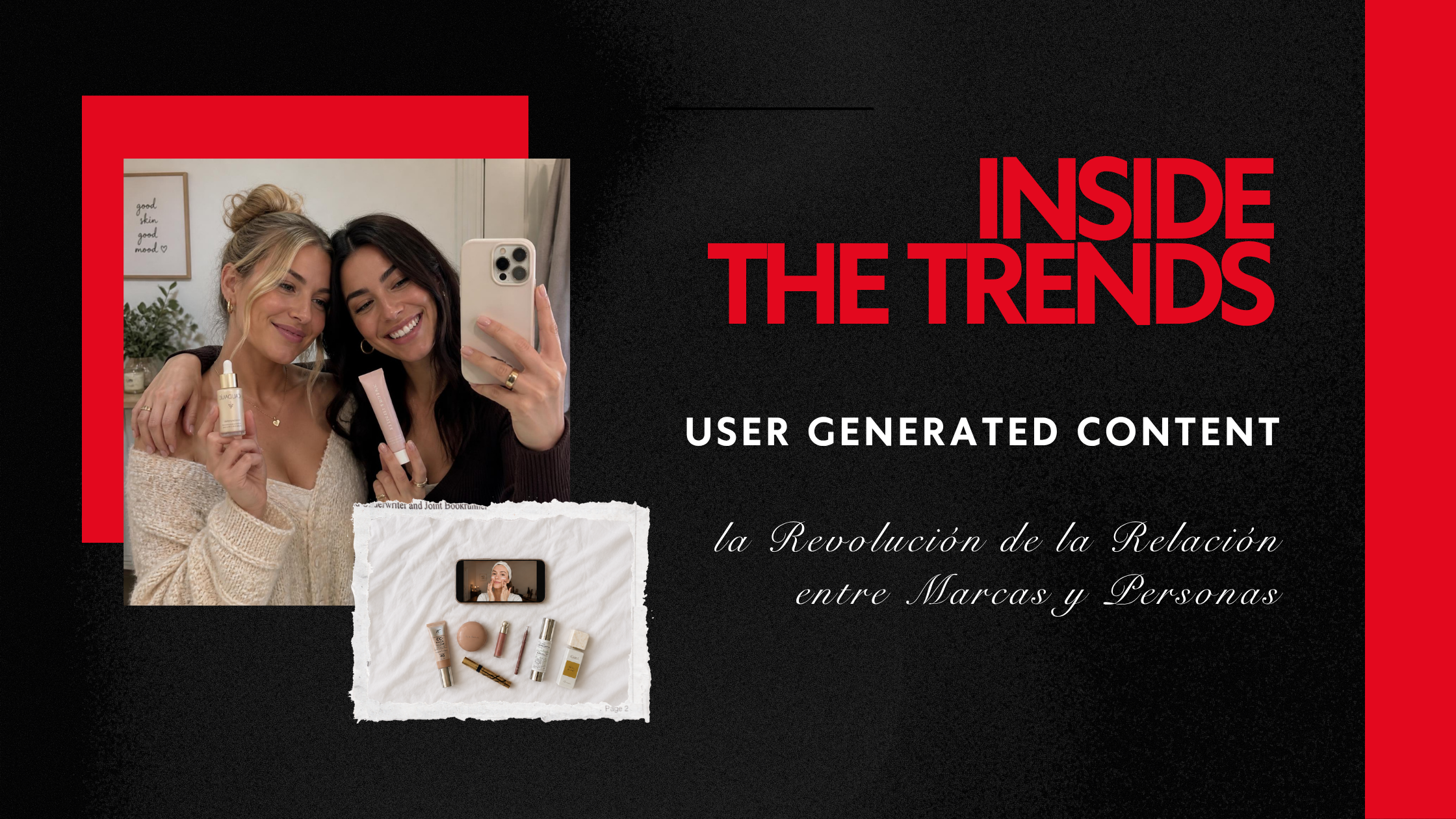 El UGC: la herramienta de marketing que está redefiniendo la relación entre las marcas y las personas